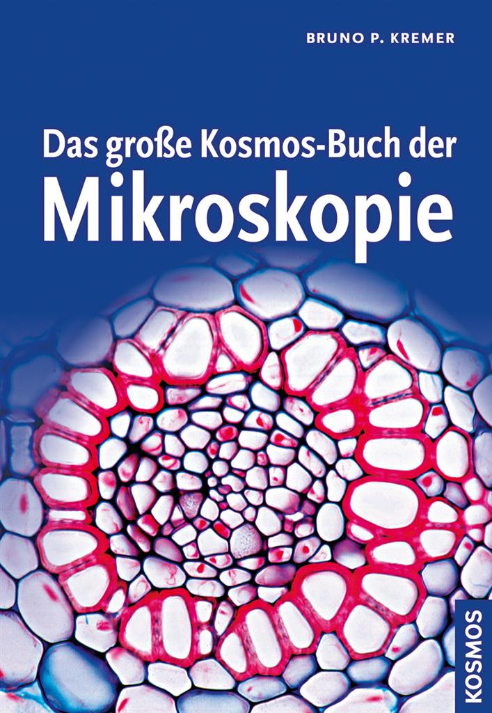 Das grosse Kosmos-Buch der Mikroskopie 