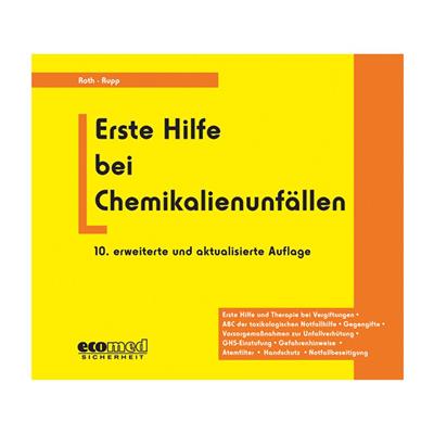 Erste-Hilfe bei Chemikalienunfällen unfällen, 10. Auflage