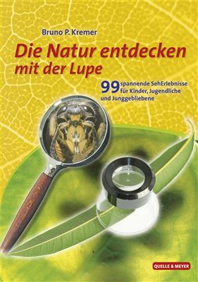 Die Natur entdecken mit der Lupe  